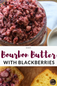 Blackberry Bourbon Butter, Calling Tennessee Home, Whipped Blackberry Butter, Bourbon Butter, Butter Recipe, Bourbon Barrel Aged Maple Syrup, Maple Butter Recipe