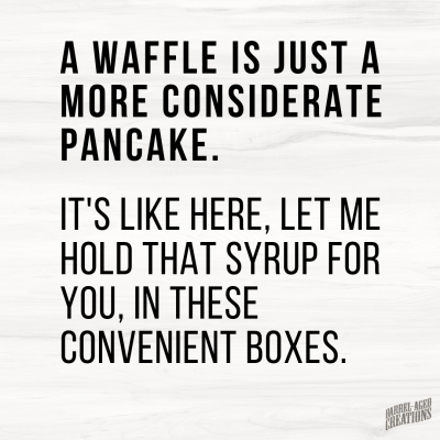 food for thought, best food quotes, Calling Tennessee Home, quotes about food, funny quotes, syrup quotes, funny quotes about food